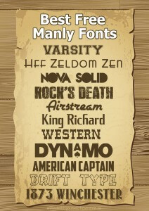 With Father's Day approaching soon I have rounded up some of my favorite best free manly fonts.