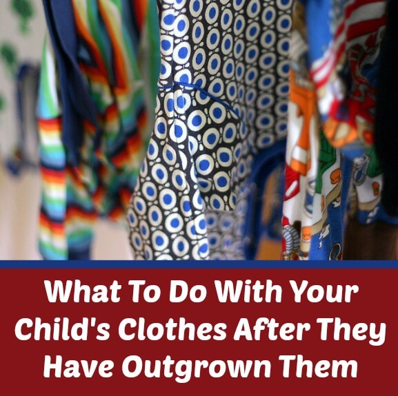 What To Do With Your Child's Clothes After They Have Outgrown Them