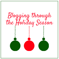 Blogging through the holiday season