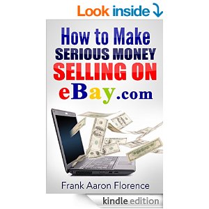eBay the Easy Way: How to Make Serious Money Selling on eBay.com eBook
